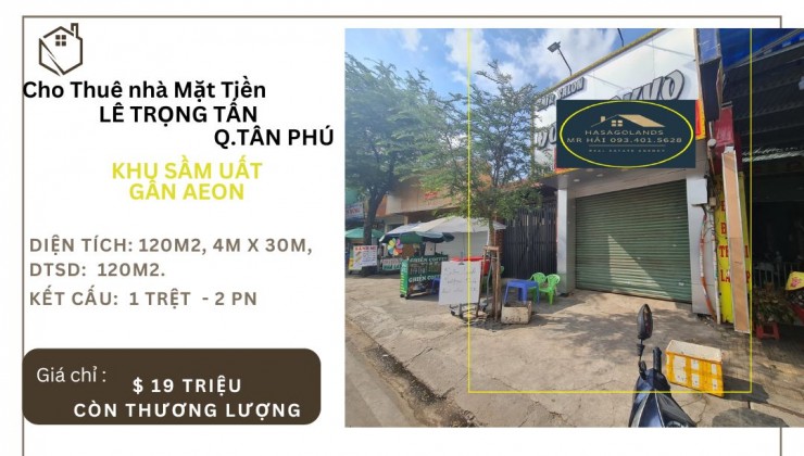 Cho thuê nhà mặt tiền Lê Trọng Tấn 120m2, 19Triệu